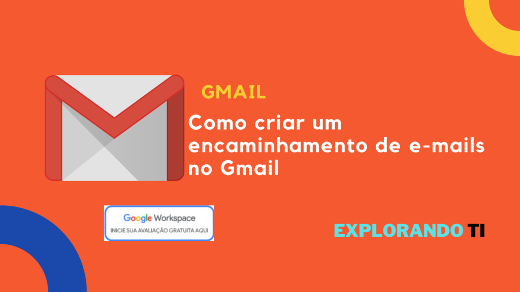 Como criar um encaminhamento de e-mails no Gmail